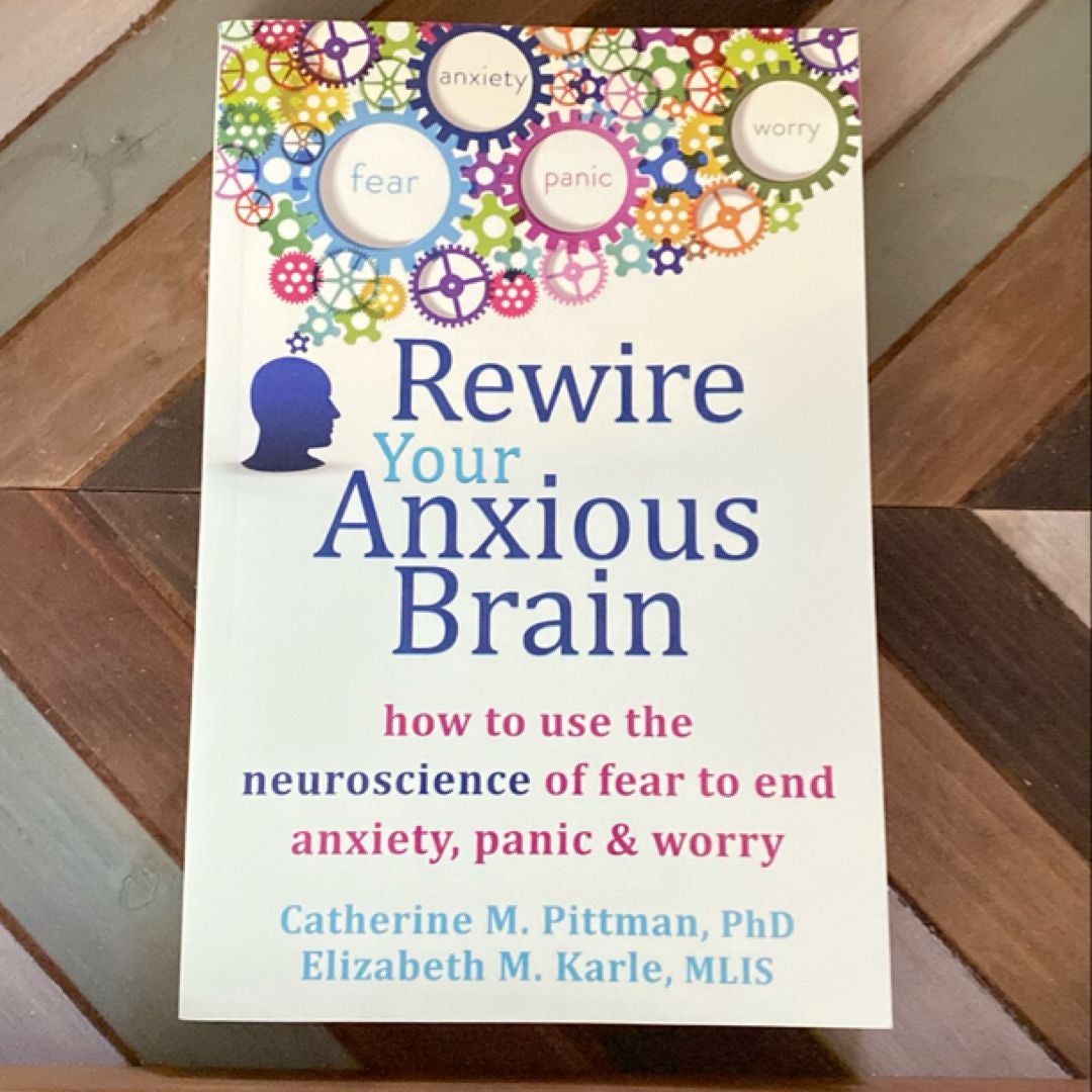 Rewire Your Anxious Brain