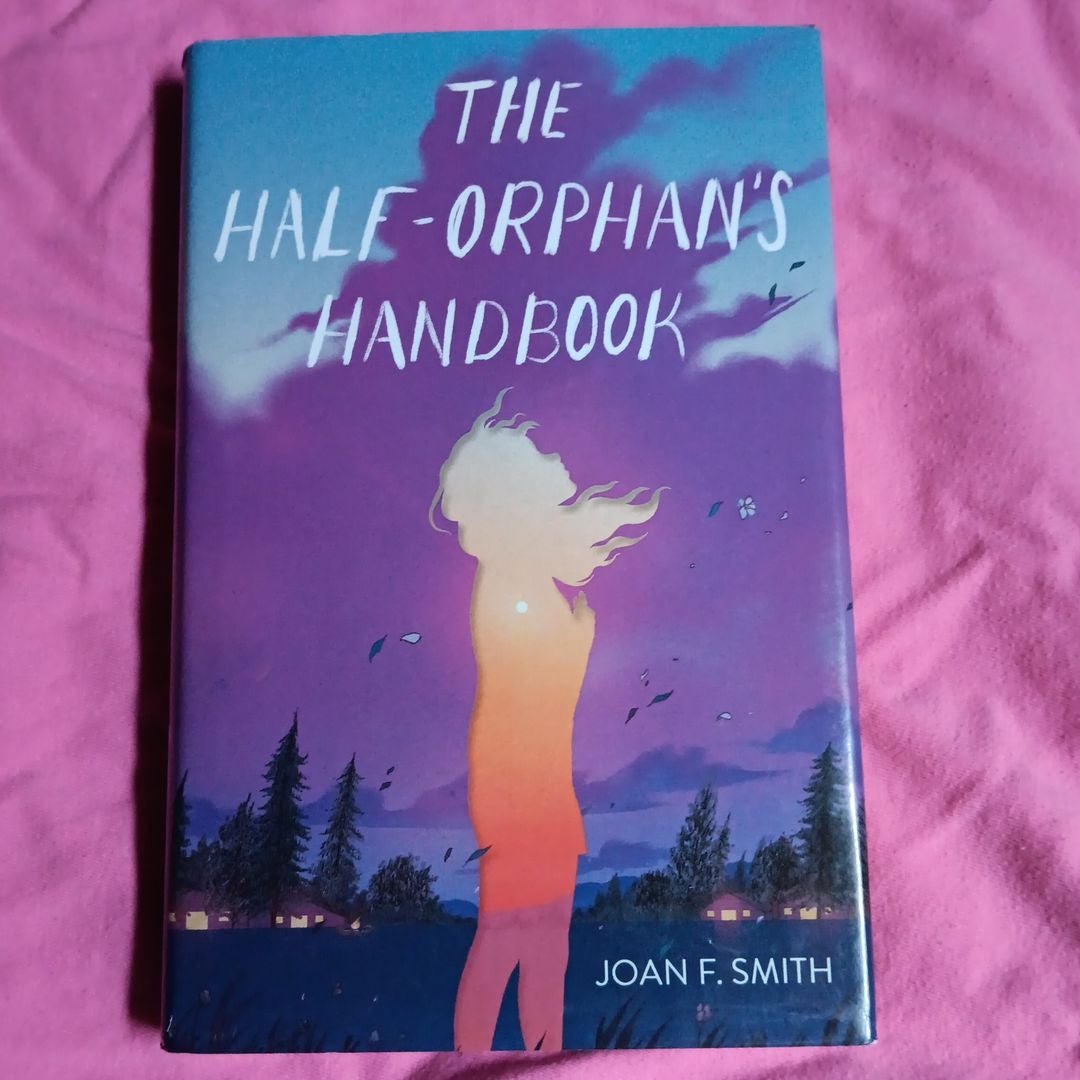 The Half-Orphan's Handbook