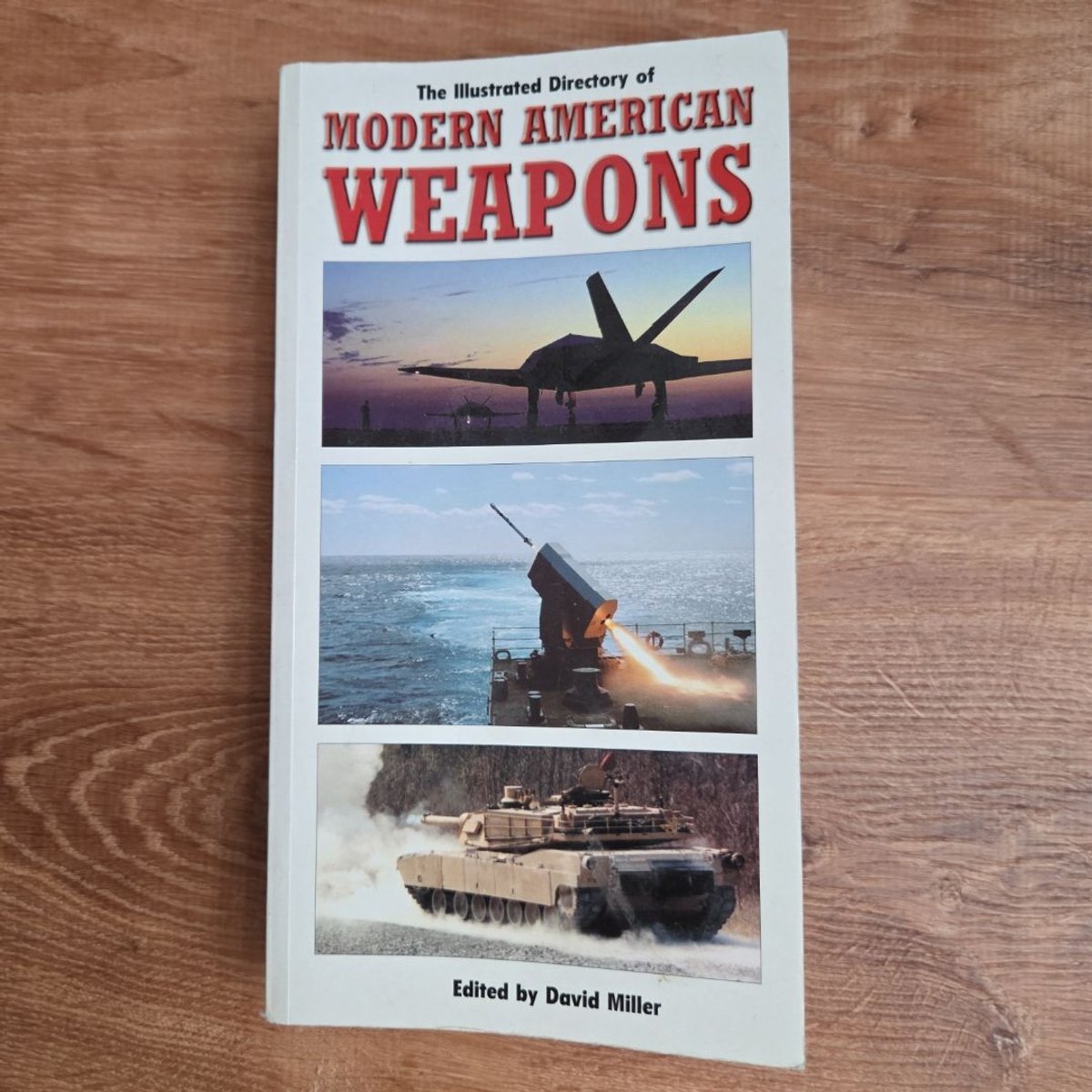 Illustrated Directory of Modern American Weapons by Ray Bonds