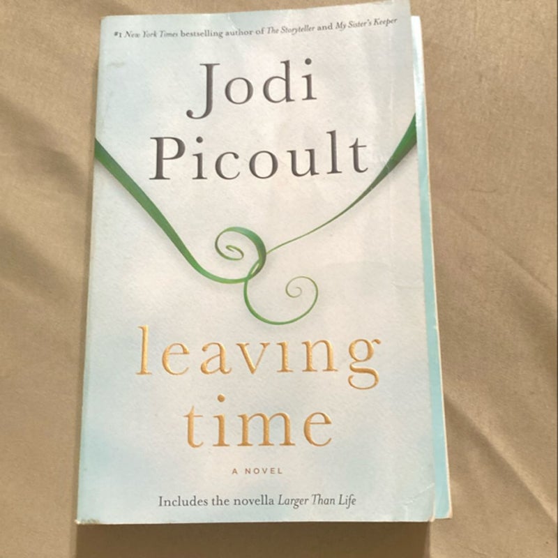 Leaving Time (with Bonus Novella Larger Than Life)