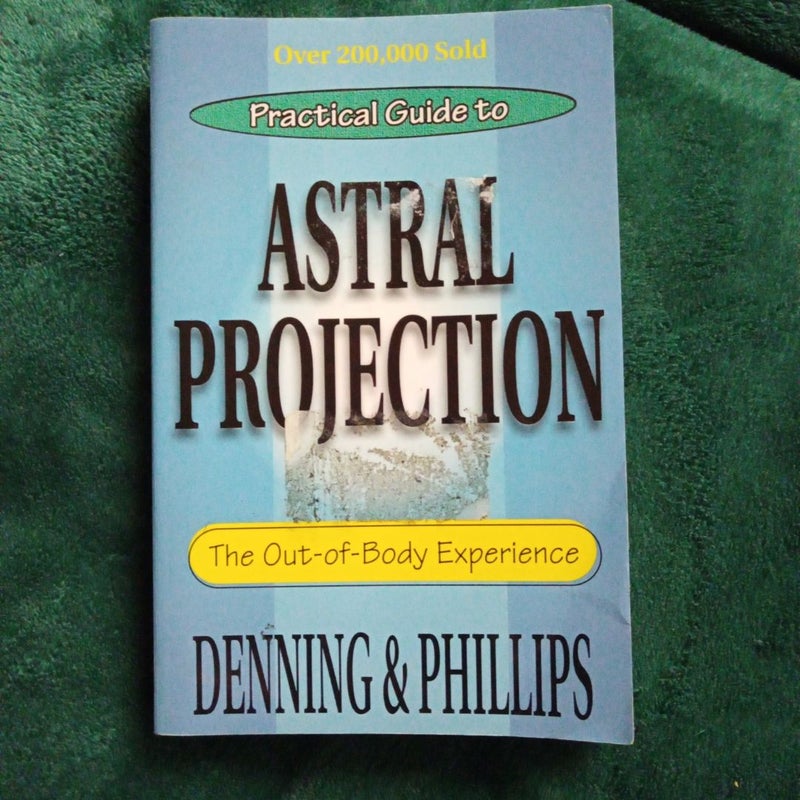 Practical Guide to Astral Projection