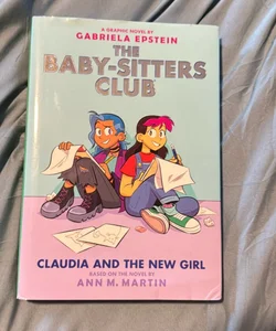 Claudia and the New Girl: a Graphic Novel (the Baby-Sitters Club #9)