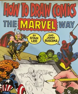 How To Draw Comics The Marvel Way