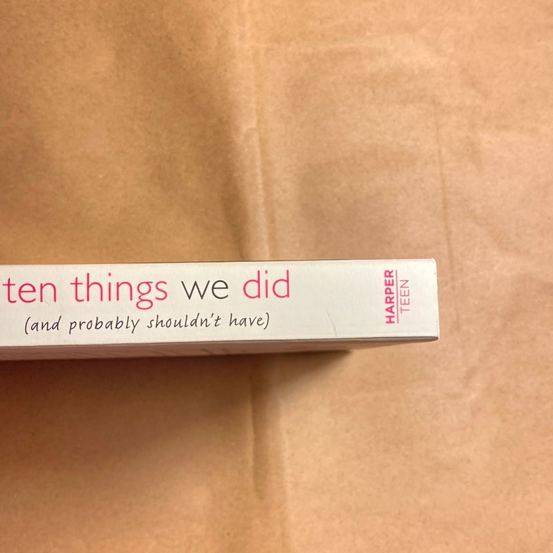 Ten Things We Did (and Probably Shouldn't Have) First Printing