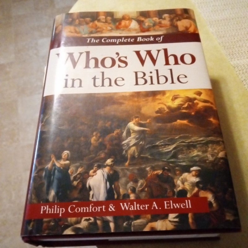 The Complete Book of Who's Who in the Bible