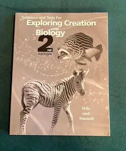 Solutions and Tests for Exploring Creation With Biology