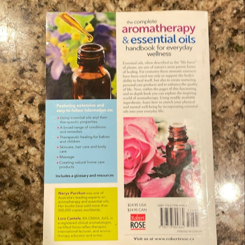 The Complete Aromatherapy and Essential Oils Handbook for Everyday Wellness