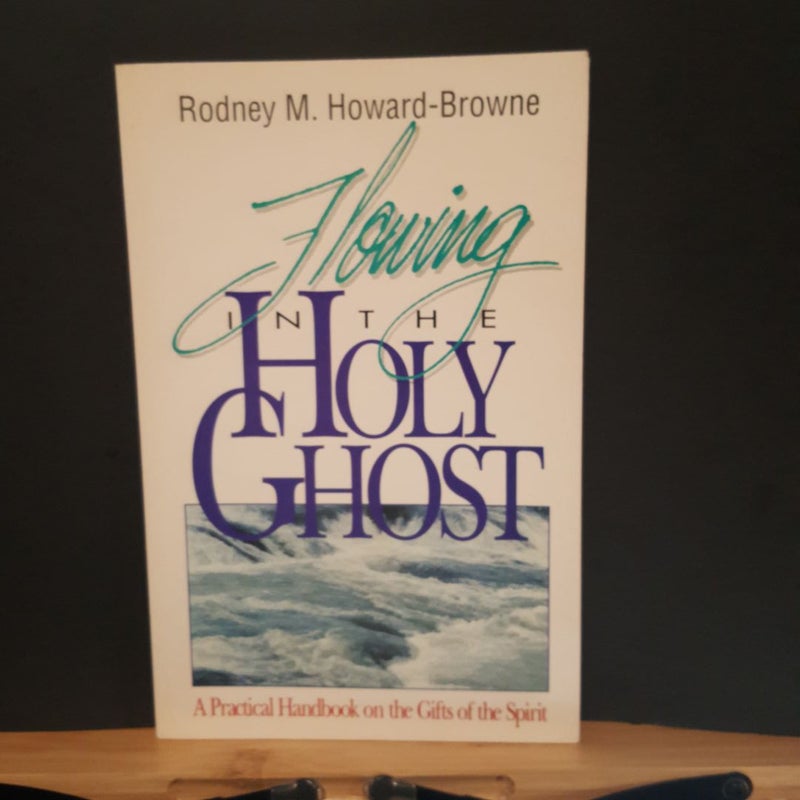 Flowing in the Holy Ghost