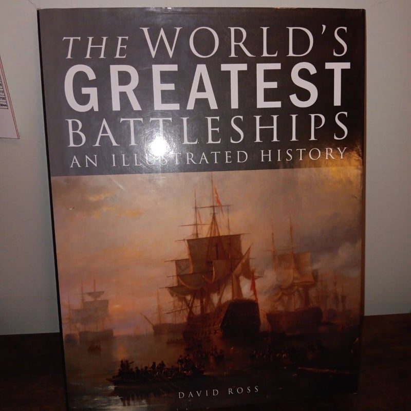 The World's Greatest Battleships