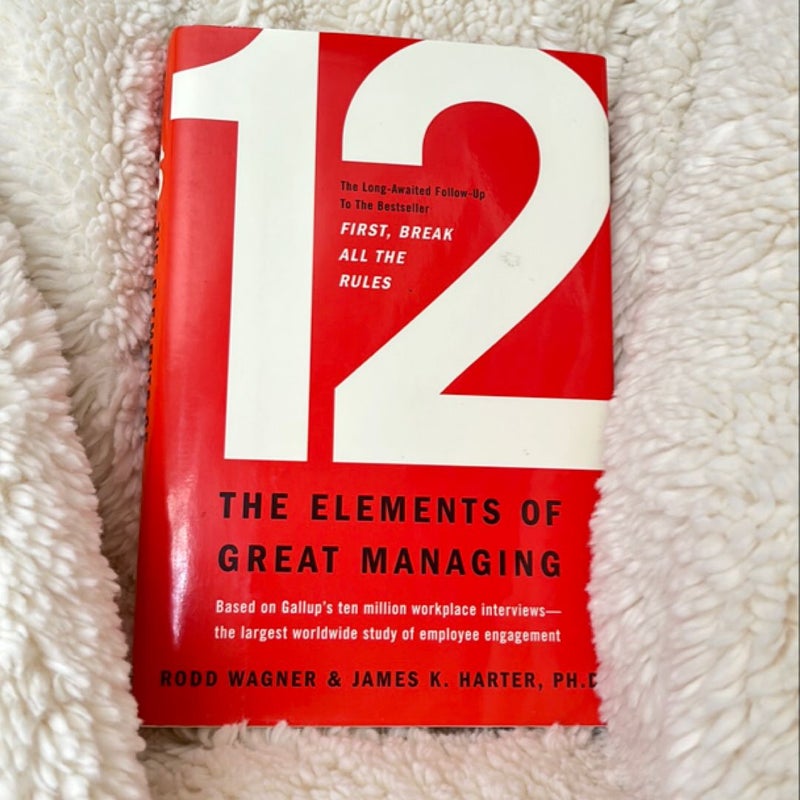 12: the Elements of Great Managing