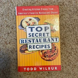 Top Secret Restaurant Recipes