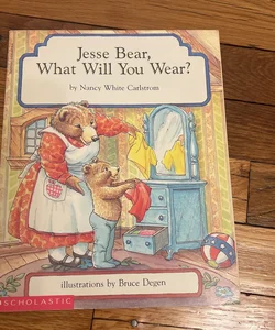 Jesse Bear What Will You Wear?