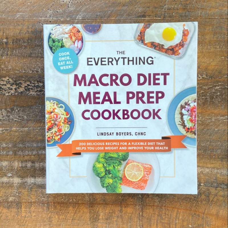 The Everything Macro Diet Meal Prep Cookbook