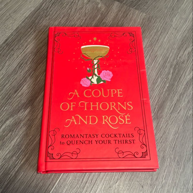 A Coupe of Thorns and Rosé