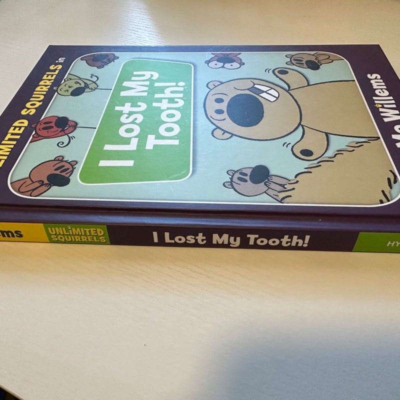 I Lost My Tooth! (an Unlimited Squirrels Book)
