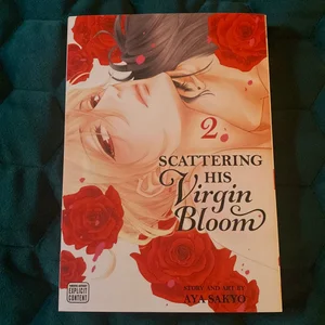 Scattering His Virgin Bloom, Vol. 2