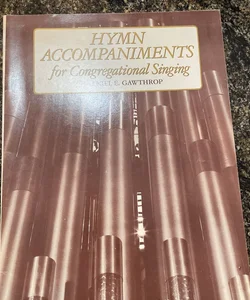 Hymn Accompaniments for Congregational Singing 