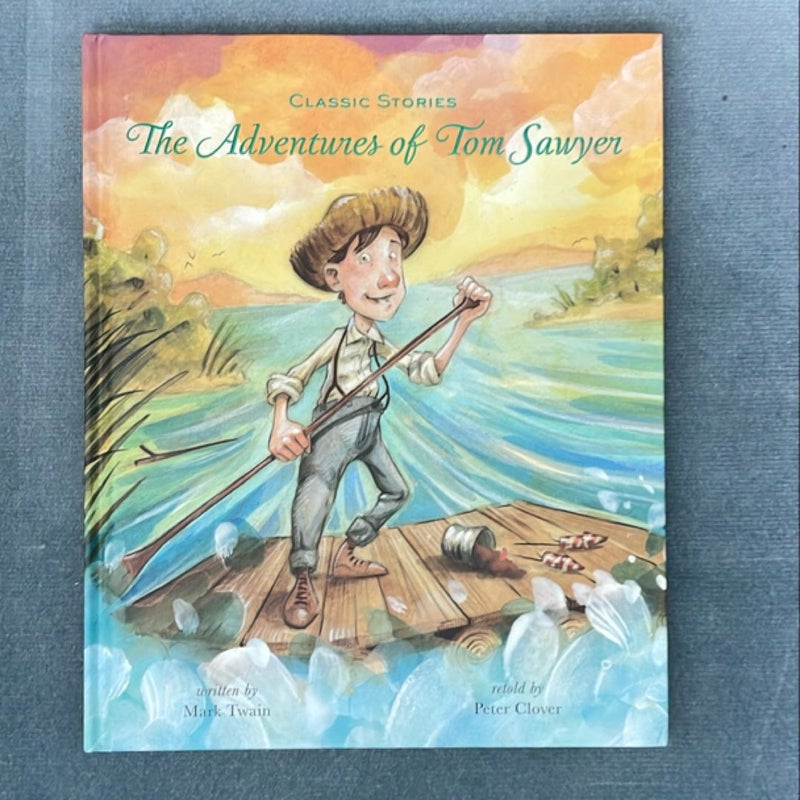 Classic Stories the Adventures of Tom Sawyer