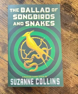 The Ballad of Songbirds and Snakes (a Hunger Games Novel)