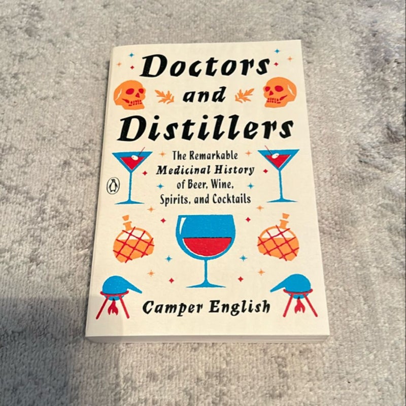 Doctors and Distillers