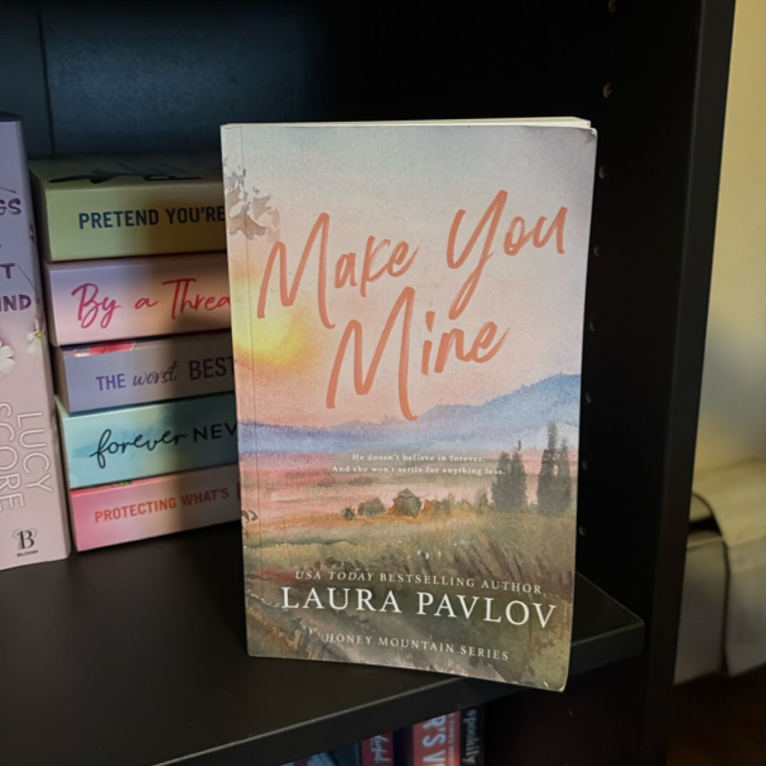 Make You Mine: a Honey Mountain Series Special Edition Paperback