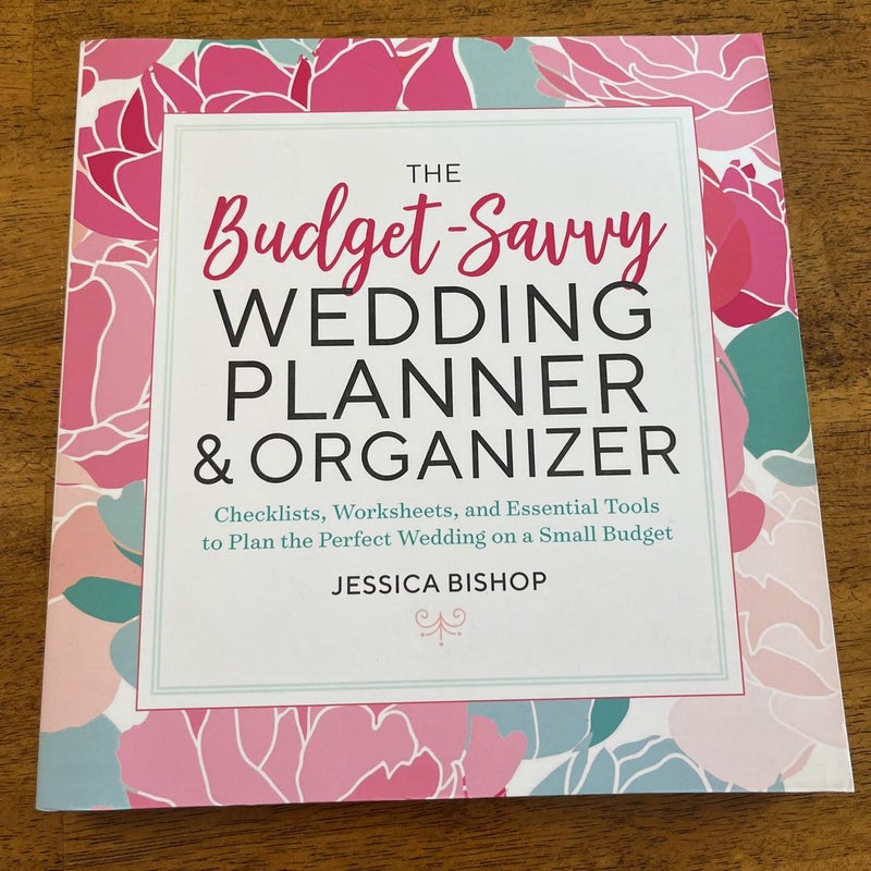 The Budget-Savvy Wedding Planner and Organizer