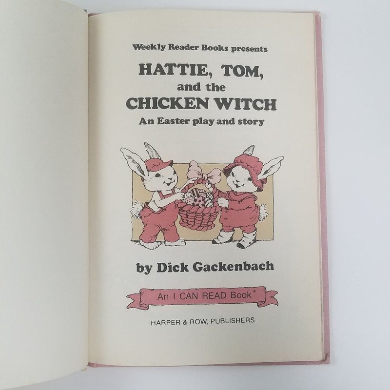 Hattie, Tom, and the Chicken Witch (An I CAN READ Book, Hattie Rabbit)