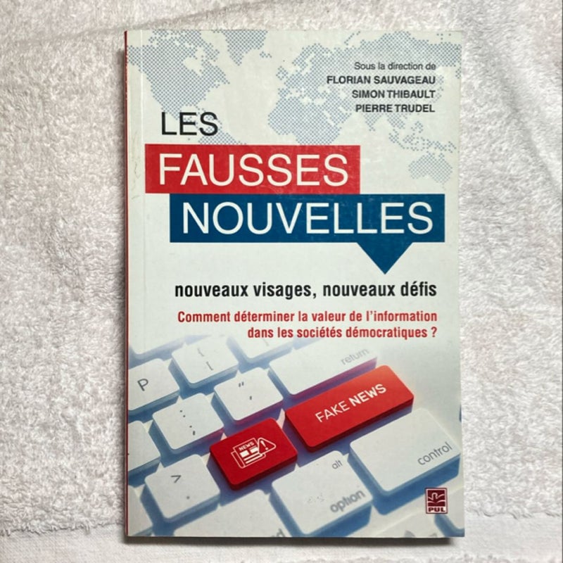 Les Fausses Nouvelles, Nouveaux Visages, Nouveaux Défis