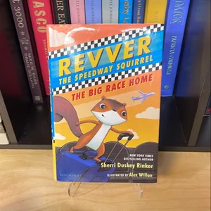 Revver the Speedway Squirrel: the Big Race Home