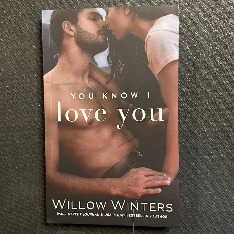 You Know I Love You (Signed)