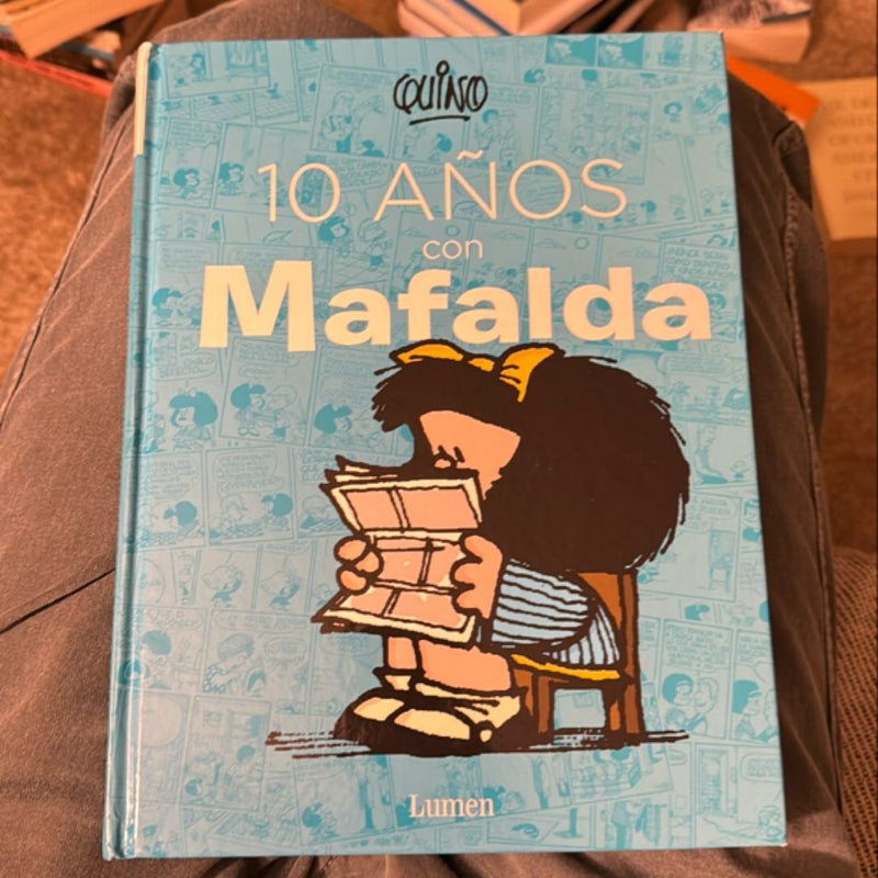 10 años con Mafalda / 10 Years with Mafalda