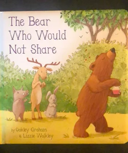 The Bear Who Would Not Share
