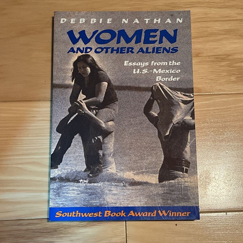 Women and Other Aliens: Essays from the U.S.-Mexico Border