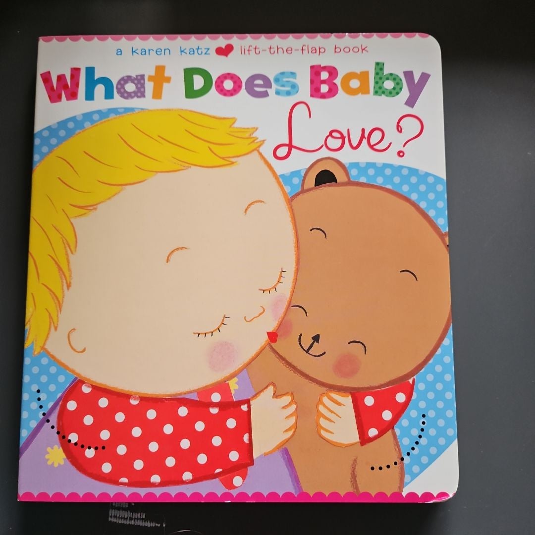 What Does Baby Love?
