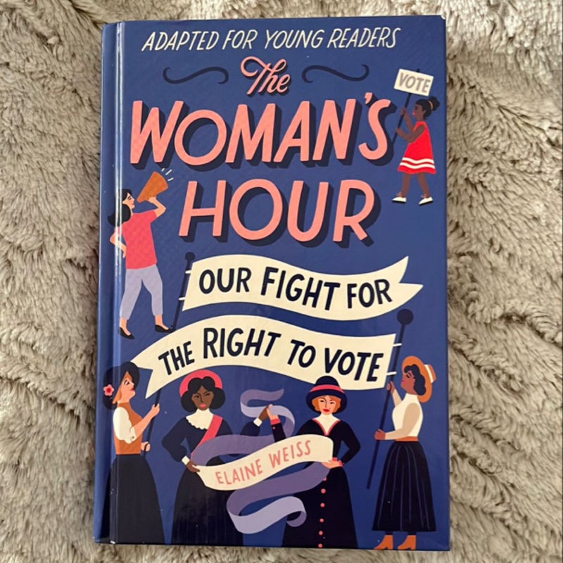 The Woman's Hour (Adapted for Young Readers)