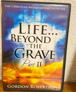 Life Beyond the Grave -Part II-Gordon Robertson (DVD)