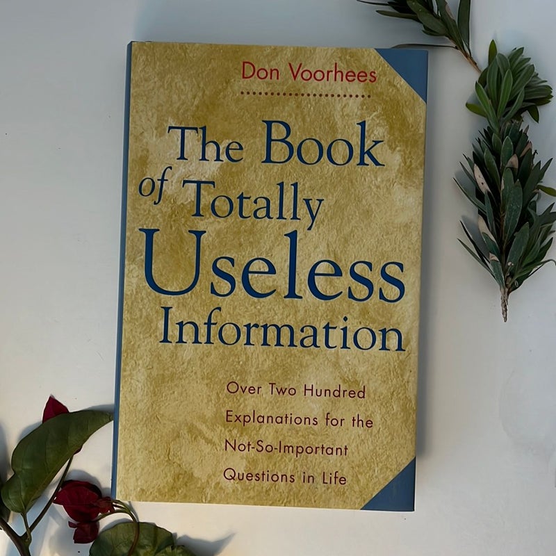 The Book of Totally Useless Information