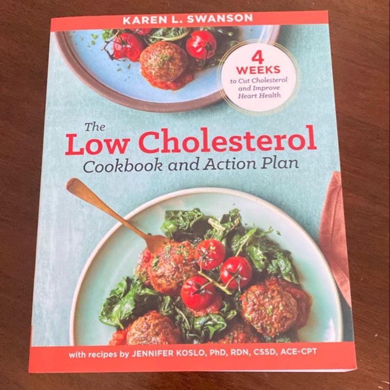 The Low Cholesterol Cookbook and Action Plan