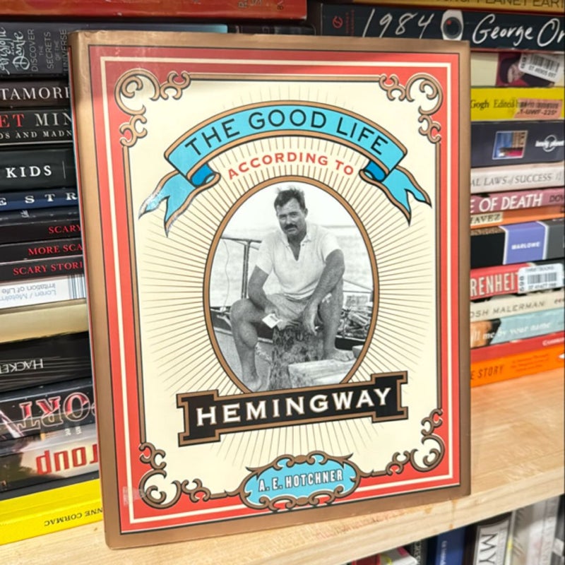 The Good Life According to Hemingway