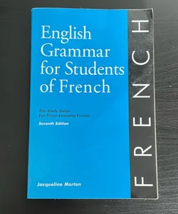 English Grammar for Students of French, 7th Edition
