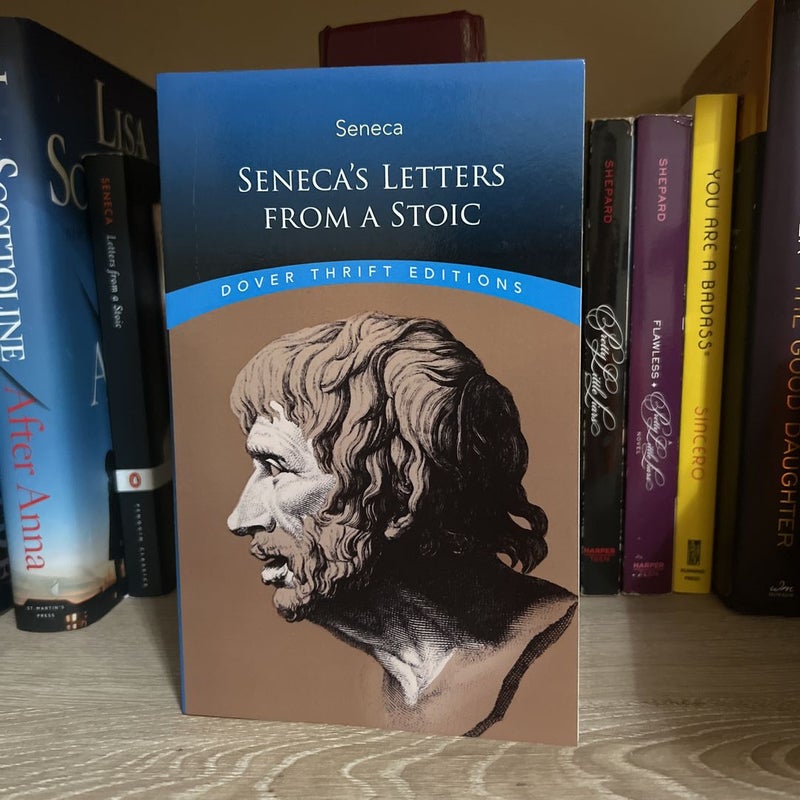 Seneca s letters from a stoic by seneca