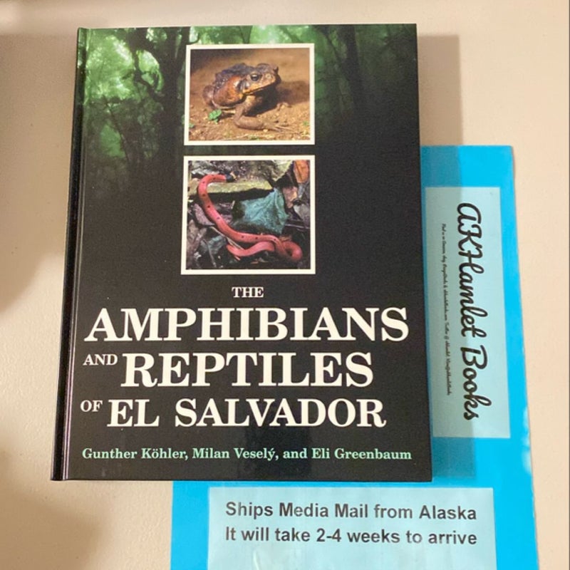 The Amphibians and Reptiles of El Salvador