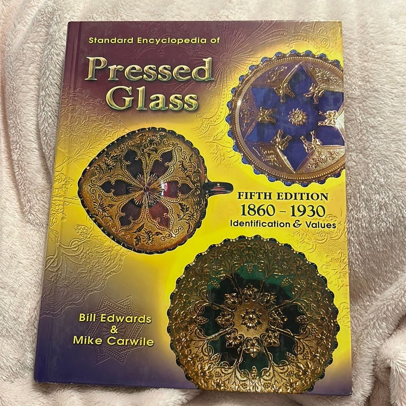 Standard Encyclopedia of Pressed Glass, 1860-1930