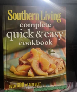 Southern Living Complete Quick and Easy Cookbook