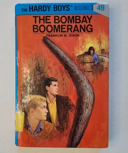 Hardy Boys 49: the Bombay Boomerang