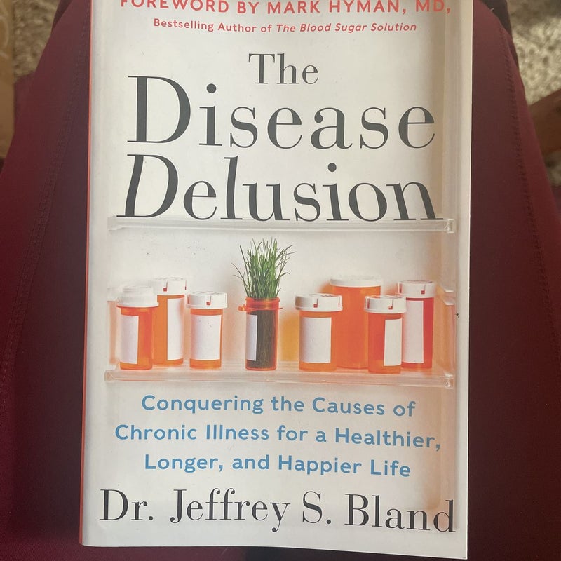 The Disease Delusion