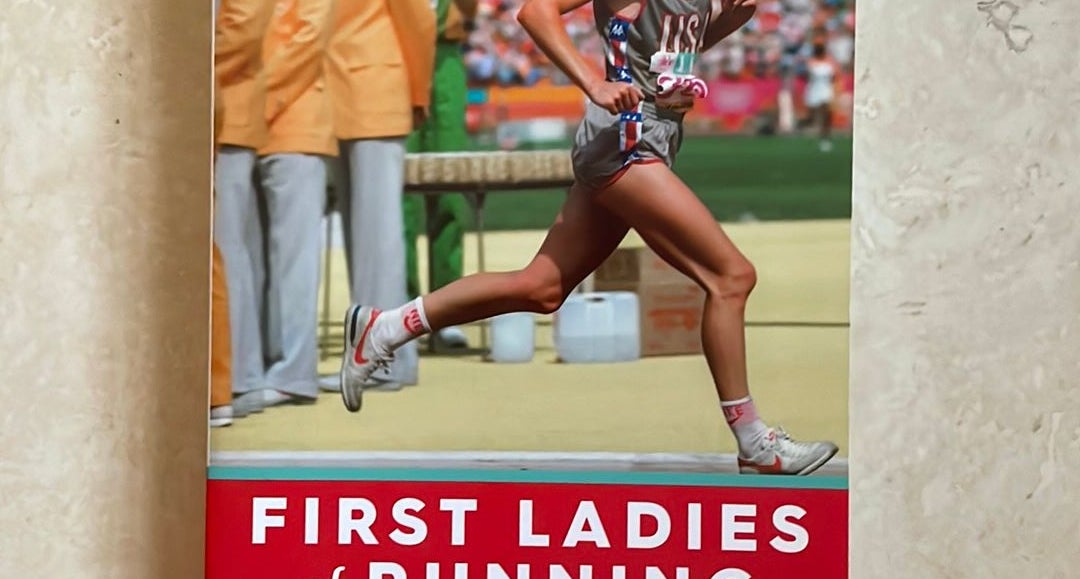 First Ladies of Running: 22 Inspiring Profiles of the Rebels, Rule  Breakers, and Visionaries Who Changed the Sport Forever