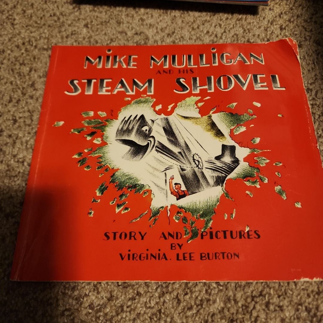 Mike Mulligan and His Steam Shovel