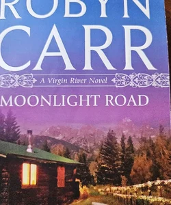 Moonlight road. Virgin river book