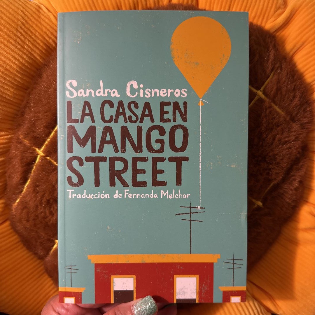 La Casa en Mango Street / the House on Mango Street